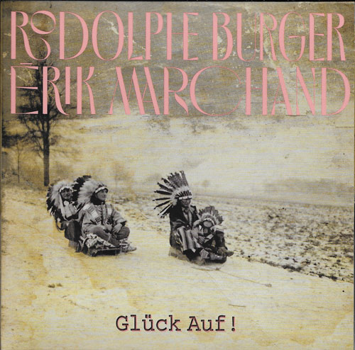Rodolphe Burger et Erik Marchand Glück auf ! cover