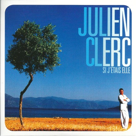 Julien Clerc Si j'�tais elle