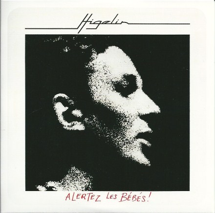 Jacques Higelin Alertez les b�b�s