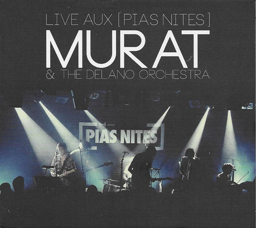 Murat live aux Pias Nite