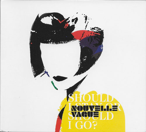 Nouvelle vague - Should I stay or should I go ?