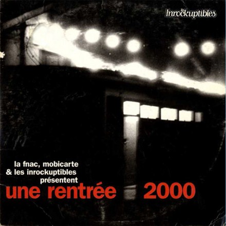 Compilation Les Inrockuptibles Une rentr�e 2000
