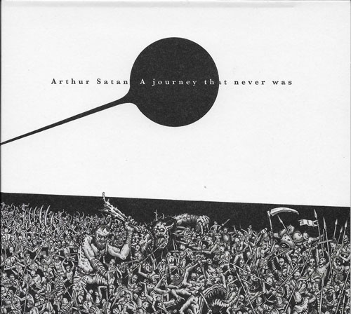 Arhur Satan A journey that never was