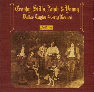 Crosby Stills Nash Young D�j� vu