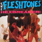 The Fleshtones Hexbreaker