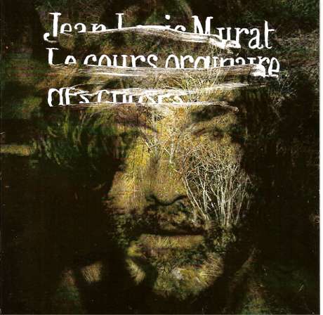 Jean Louis Murat Le cours ordinaire des choses