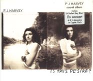 PJ Harvey - Is this desire ?