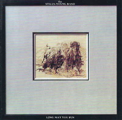 Stills -Young Band Long may you run