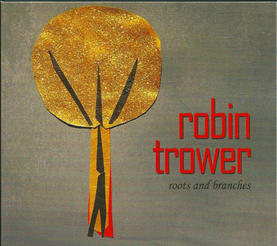 Robin Trower Roots and branches